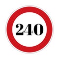 240 speed limit sign board, road side sign board for control speed Royalty Free Stock Photo