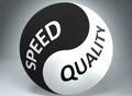 Speed and quality in balance - pictured as words Speed, quality and yin yang symbol, to show harmony between Speed and quality, 3d
