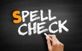 Spell Check text on blackboard Royalty Free Stock Photo