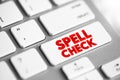 Spell Check text button on keyboard, concept background Royalty Free Stock Photo
