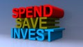 Spend save invest on blue Royalty Free Stock Photo