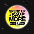 Spend Up and Save More, sale up to 85% off, banner design template, discount tag, app icon, vector illustration Royalty Free Stock Photo