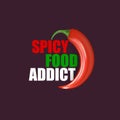 Spicy food addict poster or t shirt design template. Red chili pepper with funny quote