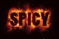 Spicy hot spice text on fire flames explosion burning Royalty Free Stock Photo