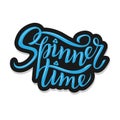 Spinner Time Lettering. Children`s toy for hands. Hand spinner tricks. Banner element.