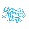 Spinner Time Lettering. Children`s toy for hands. Hand spinner tricks. Banner element.