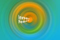 Spiritual words - Inner Peace. On Abstract colorful background with circles shape in light blue, green and yellow gradation.