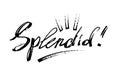 Splendid - Modern calligraphy