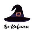 Spooky magic old wizards hat vector illustration isolated on white. Text lettering La Befana - Italian Christmas character - witch