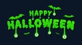 Spooky scary slime for you wallpaper. Happy Halloween text banner with green eyes. Party Invitation concept in traditional colors.