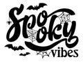 Spooky vibes Halloween vector illustration. Spooky quote with bats and spider web Royalty Free Stock Photo