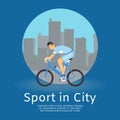 Sport in city byciclist man on bike rides, cityscape vector illustration poster.