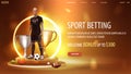 Sports betting, orange banner for website with soccer player on podium with yellow neon ring on background, champion cups. Royalty Free Stock Photo