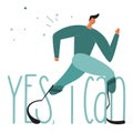 Sports man birth anomaly and has bionic leg, titanium foot, implant or prosthesis. Vector illustration with phrase YES