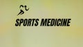 Sports Medicine inscription on yellow background with running man symbol. Sports conception