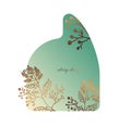 Spot frame. Modern design with golden branches, leaves and flowers. Delicate green gradient. Place for your text.