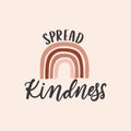 Spread kindness inspirational design with rainbow in bohemian style vector illustration