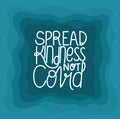 Spread kindness not covid lettering vector design