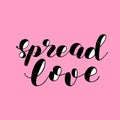 Spread love. Brush lettering illustration.