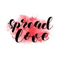 Spread love. Brush lettering illustration.