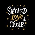 Spread Love and Cheer. Christmas ink hand lettering phrase