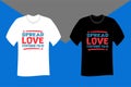 Spread love everywhere you go Typography T Shirt Design