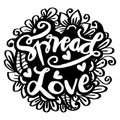 Spread love. Hand lettering.  Motivational quote. Royalty Free Stock Photo