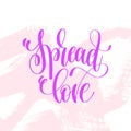 Spread love - hand lettering poster on pink brush stroke pattern Royalty Free Stock Photo