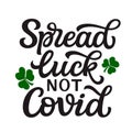 Spread luck not covid. Hand lettering