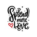Spread more love hand drawn vector lettering. Isolated on white background Royalty Free Stock Photo