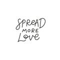 Spread more love quote simple lettering sign