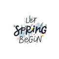 Spring begin lettering flowers illustration card Royalty Free Stock Photo