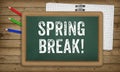 Spring Break written in chalk on chalk board Royalty Free Stock Photo