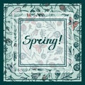 Spring! Card greeting invitation. Card with frames, lettering and forest plants spring.
