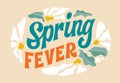 Spring fever, modern lettering phrase in retro groovy style. Elegant typography design element in leaves and flowers. Creative Royalty Free Stock Photo