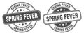 Spring fever stamp. spring fever label. round grunge sign Royalty Free Stock Photo