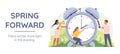 Spring forward banner. People change hands of the clock forward an hour during the dst period.