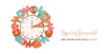 Spring Forward floral banner. Switch clocks from winter to Summertime on Sunday. DST starts so Set clocks an hour Ahead in March.