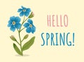 Spring greeting card with flower forget-me-not. Hello Spring