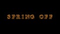 Spring Off fire text effect black background