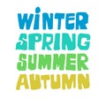 Spring Summer Autumn Winter hand lettering. Handmade doodle vector calligraphy collection. Four seasons set