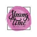 Spring time lettering.Watercolor lilac splash,frame