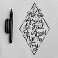 Do Not Be Afraid To Fail, Be Afraid Not To Try Royalty Free Stock Photo