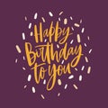 Square B-day greeting card or postcard template with Happy Birthday To You wish handwritten with elegant calligraphic Royalty Free Stock Photo