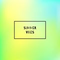 Square blurred background with frame and text Summer Vibes.