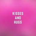 Square blurred spring background in light and dark pink colors with phrase kisses and hugs