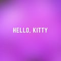 Square blurred spring background in pink and violet colors with words hello, kitty