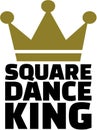 Square dance king with crown