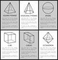 Square Hexagonal Pyramid Sphere Cuboid Octahedron