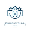 Square hotel sign icon. Linear vector illustration from poi public places collection. Outline square hotel sign icon vector. Thin